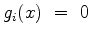 $g_i(x) =  0$