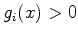 $ g_i(x) > 0 $